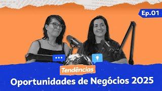 Tendências | Oportunidades de negócios 2025