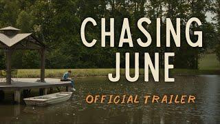 Chasing June | Official Trailer