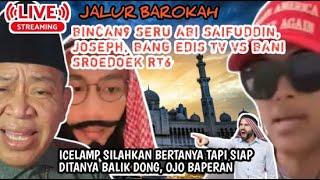 MENGEJUTKAN!! BINCANG SERU ABI SAIFUDDIN, EDIS TV, JOSEPH & APOLOGET KRISTEN VS ICELAMP RT6