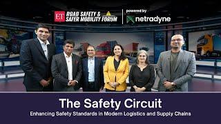 ET Road Safety & Safer Mobility Forum: Enhancing Safety Standards in Logistics & Supply Chains | Ep3