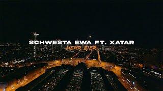 SCHWESTA EWA x XATAR - MEHR EIER (Official Video)