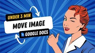 Google Docs Tutorial: How to Move Image in Google Docs