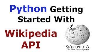 Python Getting Started With Wikipedia API | Scrapping Wikipedia