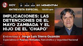 Implicaciones: Las detenciones de el Mayo Zambada y el hijo de el "Chap0"