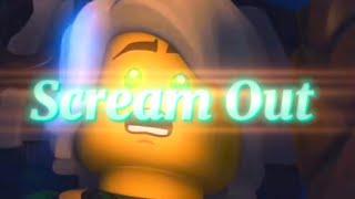 Ninjago Edit “Scream Out!”