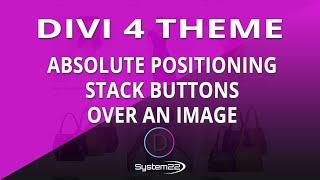 Divi Theme Absolute Positioning Stack Buttons Over An Image 