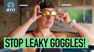 Why Do My Swimming Goggles Keep Falling Off? | How To Stop Leaking Goggles