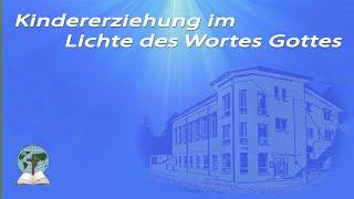 Kindererziehung im Lichte des Wortes Gottes