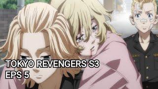 TOKYO REVENGERS SEASON 3 EPS 5