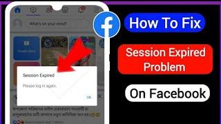 How To Fix Facebook Session Expired Issue 2024 _ Fix Facebook Session Expired Problem