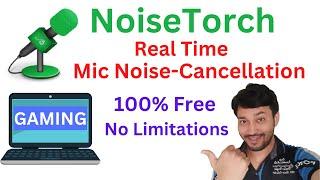 NoiseTorch | Real-Time Noise Cancellation | Game Streaming | Remove Noise From Recording