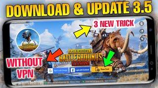 PLAY WITHOUT VPN | HOW TO UPDATE & DOWNLOAD PUBG MOBILE 3.5 VERSION IN INDIA | ANDROID & IOS | 2024