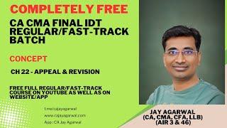 Concept Ch 22 Appeal & revision (Part 1) - CA/CMA Final IDT (Fast track/ Regular Batch) Jay (AIR 3)