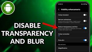 How To Disable Transparency And Blur On Samsung Phone