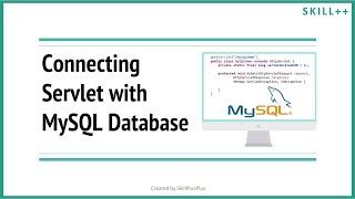 How to Connect Servlet Program with MySQL Database