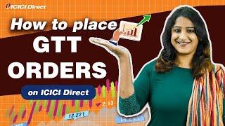 How to place GTT orders on ICICI Direct - Explained with examples! | ICICI Direct