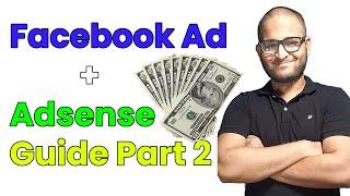 Adsense Arbitrage with Facebook Ads Part 2 Guide