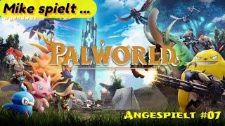 Mike spielt ... Palworld - Das erste Dorf und neue Pals / Angespielt #07