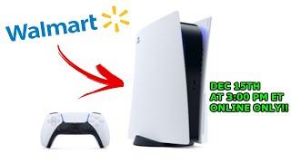 Walmart Dropping the PlayStation 5 Console on Dec 15th 3:00 pm ET Online Only!!!!