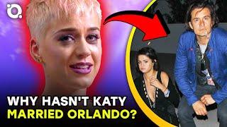 Why Katy Perry Won't Marry Orlando Bloom |⭐ OSSA