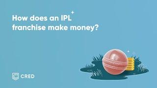 How does an IPL franchise make money? | CRED