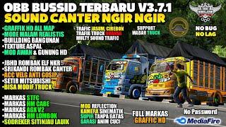 OBB TERBARU BUSSID V3.7.1 SOUND CANTER NGIR | GRAFFIK HD | FULL MARKAS | SUPPORT MABAR TRUCK