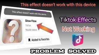 This Effect Doesn't Work With This Device || Tiktok Effect Not Working || 2023 #tiktok #slowflow