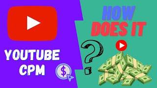 How Does YOUTUBE CPM Work