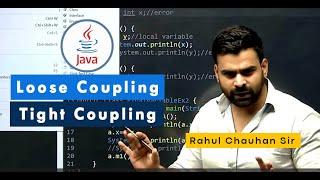 Loose Coupling vs Tight Coupling in Java | Incapp | Rahul Chauhan Sir