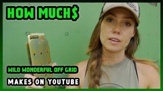 How Much Wild Wonderful Off Grid Get paid From YouTube