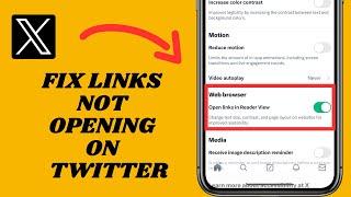 Fix Links Not Opening On X (formerly Twitter)