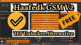 Haafedk GSM tool v2.0.0.0 latest version download - TFT Unlocker Alternative - Samsung MTK frp tool