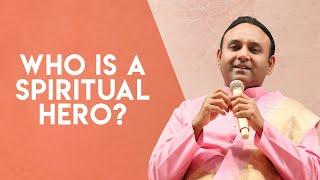 Who is a Spiritual Hero? || Sri Madhusudan Sai