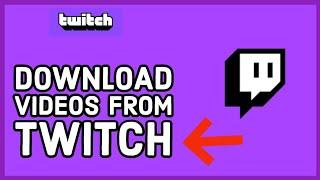 How to Download Videos from Twitch on PC (2024)?