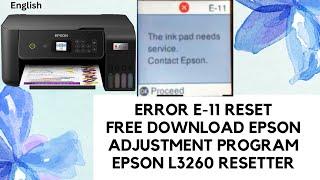 Free Download Epson L3260 Adjustment Program to Reset E-11 Error