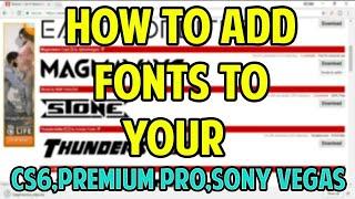 HOW TO ADD FONTS TO    CS6/PREMIUM PRO/SONY VEGAS /CS5/CS4/CS2