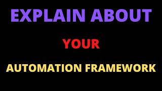 Explain your Automation Framework - Selenium || Explain your Framework Project Folder Structure