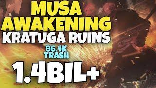 Kratuga Ruins 1.4bil | Awakening Musa 86.4k Trash/Hr lvl2 Ls Agris ON