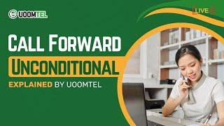 What does Call Forward unconditional mean?