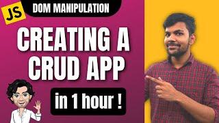 Creating a CRUD App | DOM Manipulation | Javascript | Web Development Course | Part - 2 |