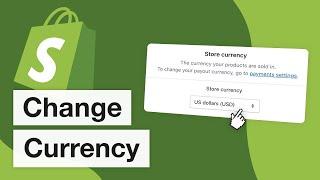 How To Change Store Currency On Shopify (2022)