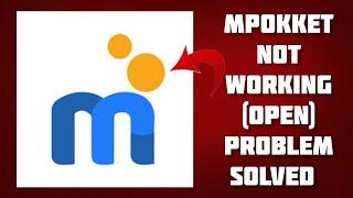 How To Solve mPokket App Not Working/Not Open Problem|| Rsha26 Solutions