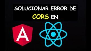 ️ Cómo Solucionar el Error de CORS policy (NO 'Access-Control-Allow-Origin') en React y Angular ️