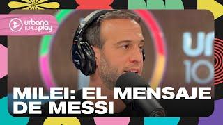 El mensaje de Messi para el gobierno: Kun Agüero contactó a Milei #VueltaYMedia