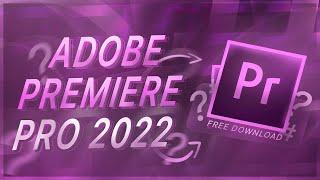 Adobe Premiere PRO | 2022 | Free Download | Premiere Pro Crack