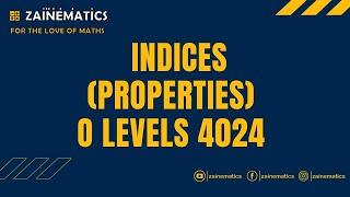 INDICES (PROPERTIES)  MATHS O LEVELS 4024 IGCSE 0580