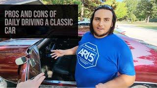 Pros And Cons of Daily Driving a Classic Car