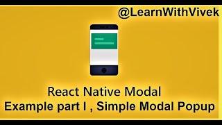 React Native Modal example part I   Simple Modal Popup | Learn With Vivek