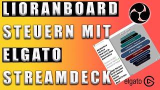 Lioranboard mit Elgato Streamdeck steuern !