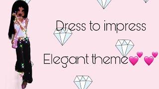 Dress to impress elegant theme!!!